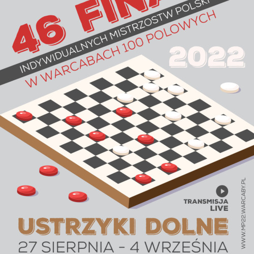  46. Finał Indywidualnych Mistrzostw Polski w Warcabach 100 polowych w Ustrzykach Dolnych